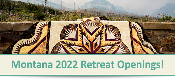 Come Quilt in Montana in 2022!